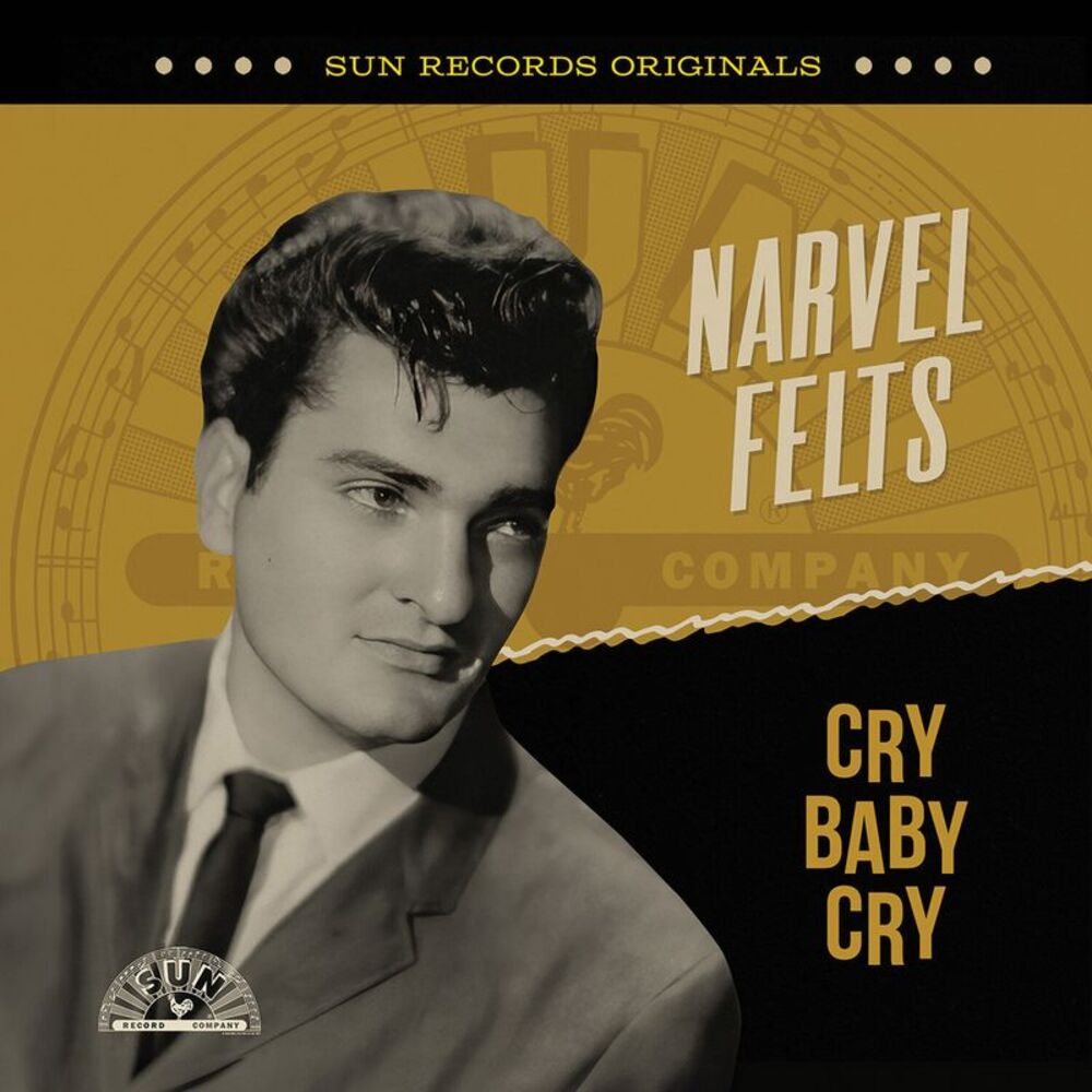 Narvel Felts - Sun Records Originals: Cry Baby Cry  CD